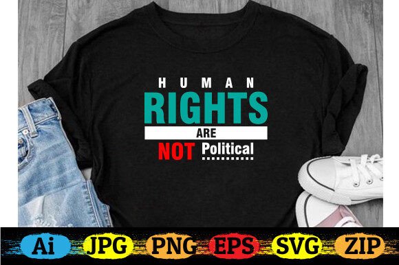 Download Human Rights Are Not Political T-shirt - Political Collection